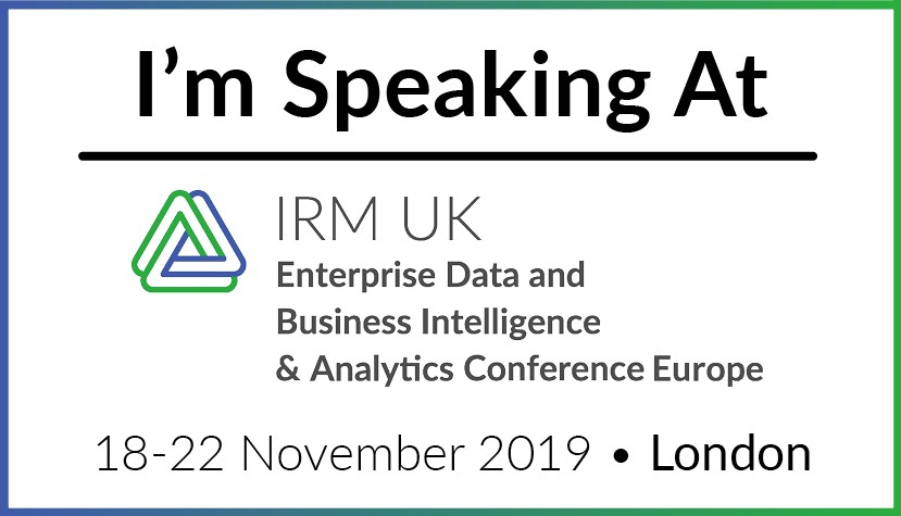 IRM UK - Enterprise Data & Business Intelligence and Analytics Conference Europe 2019